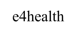 E4HEALTH trademark