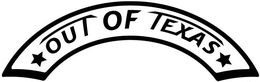 OUT OF TEXAS trademark