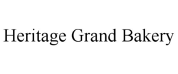 HERITAGE GRAND BAKERY trademark