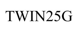 TWIN25G trademark