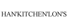 HAN'KITCHEN'LON'S trademark