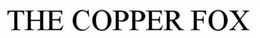 THE COPPER FOX trademark