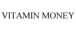 VITAMIN MONEY trademark