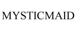 MYSTICMAID trademark