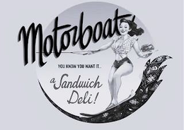 MOTORBOAT YOU KNOW YOU WANT IT... A SANDWICH DELI! trademark