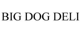 BIG DOG DELI trademark
