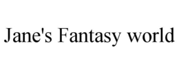 JANE'S FANTASY WORLD trademark