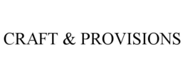 CRAFT & PROVISIONS trademark