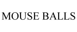 MOUSE BALLS trademark