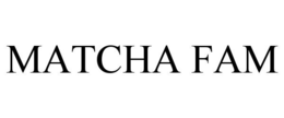 MATCHA FAM trademark