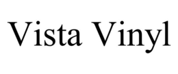 VISTA VINYL trademark
