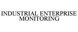 INDUSTRIAL ENTERPRISE MONITORING trademark