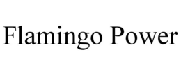 FLAMINGO POWER trademark