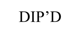 DIP'D trademark