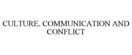 CULTURE, COMMUNICATION AND CONFLICT trademark