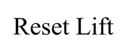 RESET LIFT trademark