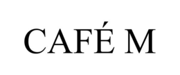 CAFÉ M trademark
