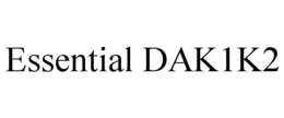 ESSENTIAL DAK1K2 trademark