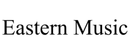 EASTERN MUSIC trademark
