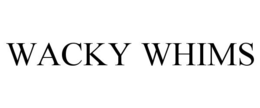 WACKY WHIMS trademark
