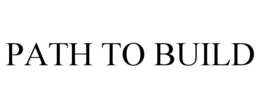 PATH TO BUILD trademark