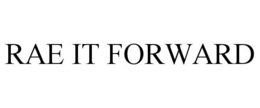 RAE IT FORWARD trademark