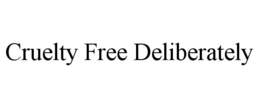 CRUELTY FREE DELIBERATELY trademark