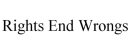 RIGHTS END WRONGS trademark