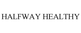HALFWAY HEALTHY trademark