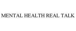 MENTAL HEALTH REAL TALK trademark