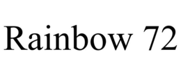 RAINBOW 72 trademark