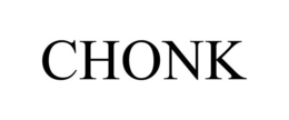 CHONK trademark