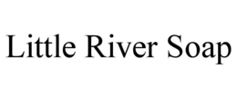 LITTLE RIVER SOAP trademark