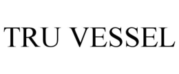 TRU VESSEL trademark