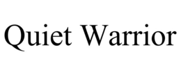 QUIET WARRIOR trademark