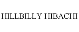 HILLBILLY HIBACHI trademark