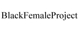 BLACKFEMALEPROJECT trademark