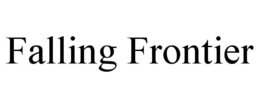 FALLING FRONTIER trademark