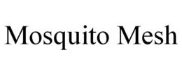 MOSQUITO MESH trademark