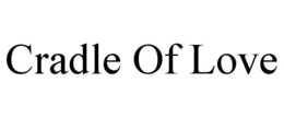 CRADLE OF LOVE trademark