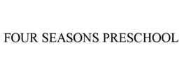 FOUR SEASONS PRESCHOOL trademark