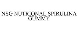 NSG NUTRIONAL SPIRULINA GUMMY trademark