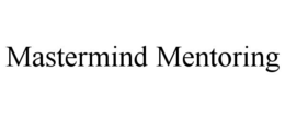 MASTERMIND MENTORING trademark