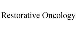 RESTORATIVE ONCOLOGY trademark