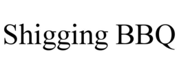 SHIGGING BBQ trademark