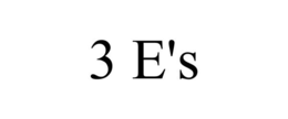 3 E'S trademark