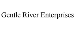 GENTLE RIVER ENTERPRISES trademark