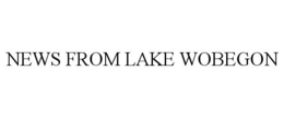 NEWS FROM LAKE WOBEGON trademark