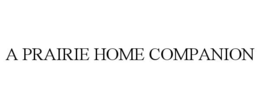 A PRAIRIE HOME COMPANION trademark