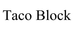 TACO BLOCK trademark